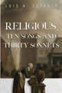 Luis A. Estable: Religious, Ten Songs and Thirty Sonnets, Buch