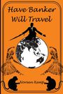 Noreen Kemp: Have Banker Will Travel, Buch