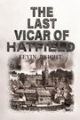 Kevin Bright: The Last Vicar of Hatfield, Buch