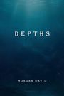 Morgan David: Depths, Buch
