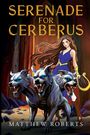 Matthew Roberts: Serenade for Cerberus, Buch