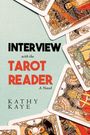 Kathy Kaye: Interview with the Tarot Reader, Buch