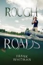 Frank Whitman: Rough Roads, Buch