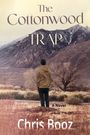 Chris Booz: The Cottonwood Trap, Buch