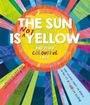 Autumn Publishing: The Sun is Not Yellow and Other Colourful Facts, Buch