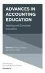 ADVANCES IN ACCOUNTING EDUCATION, Teaching and Curriculum Innovations, Edited by Thomas G. Calderon und Arianna S. Pinello.