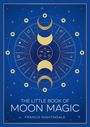 Francis Nightingale: The Little Book of Moon Magic, Buch