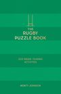 Grünes Cover mit Text: "The Rugby Puzzle Book", "200 Brain-Teasing Activities", "Monty Johnson". Zeichnung von Rugbytor.