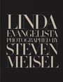 Linda Evangelista: Linda Evangelista Photographed by Steven Meisel, Buch