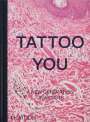 Phaidon Editors: Tattoo You, Buch