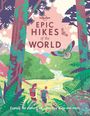 Lonely Planet: Lonely Planet Epic Hikes of the World 1, Buch