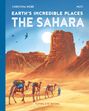 Christina Webb: Earth's Incredible Places: Sahara, Buch