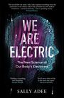 Sally Adee: We Are Electric, Buch