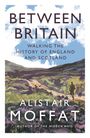 Alistair Moffat: Between Britain, Buch