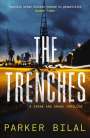 Parker Bilal: The Trenches, Buch