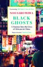 Noo Saro-Wiwa: Black Ghosts, Buch