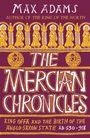 Max Adams: The Mercian Chronicles, Buch