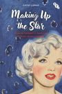 Cathy Lomax: Making Up the Star, Buch