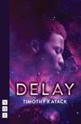 Timothy X Atack: Delay, Buch