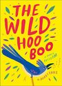 "The Wild Hoo Boo", "A Story of Freedom", "by Barry Falls". Eine Illustration eines fröhlichen blauen Vogels.