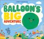 Carly Gledhill: Balloon's Big Adventure, Buch