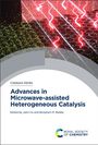: Advances in Microwave-Assisted Heterogeneous Catalysis, Buch