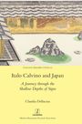 Claudia Dellacasa: Italo Calvino and Japan, Buch