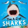 Welbeck Children's Books: The A-Z of Sharks, Buch