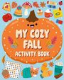 Welbeck Children's Books: My Cosy Autumn Activity Book, Buch