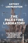 Antony Loewenstein: The Palestine Laboratory, Buch
