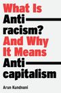 Arun Kundnani: What Is Antiracism?, Buch