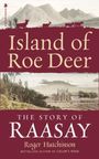 "Island of Roe Deer", "The Story of Raasay" von Roger Hutchinson. Oben: Silhouetten von Rehen. Unten: Landschaft mit Herrenhaus.