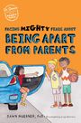 Dawn Huebner: Facing Mighty Fears about Being Apart from Parents, Buch
