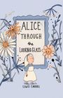 Lewis Carroll: Alice Through the Looking Glass (Collector's Edition), Buch