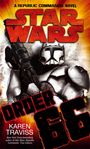 Karen Traviss: Star Wars: Order 66: A Republic Commando Novel, Buch