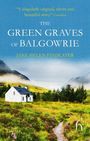 Jane Helen Findlater: The Green Graves of Balgowrie, Buch
