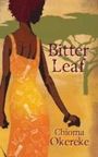 Chioma Okereke: Bitter Leaf, Buch