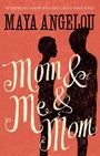 Maya Angelou: Mom and Me and Mom, Buch