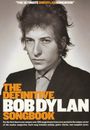 : The Definitive Bob Dylan Songbook: For the First Time in One Volume: Over 325 Songs Drawn from Every Period in the Unique Career of the Master Songwri, Buch