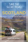 Martin Dorey: Take the Slow Road: Scotland 2nd edition, Buch