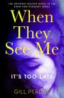 Gill Perdue: When They See Me, Buch
