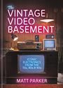 Matt Parker: The Vintage Video Basement, Buch
