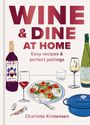 Charlotte Kristensen: Wine and Dine at Home, Buch