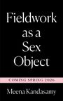 Meena Kandasamy: Fieldwork as a Sex Object, Buch