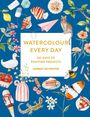 "WATERCOLOUR EVERY DAY, 365 DAYS OF PAINTING PROJECTS, HARRIET DE WINTON" umgeben von Aquarellzeichnungen.