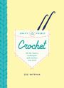 "Crochet. All the basics, techniques and stitches you need. Craft in your pocket. Zoe Bateman." Illustrationsartiges Design mit Häkelnadeln.