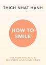 Thich Nhat Hanh: How to Smile, Buch