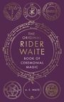 A.E. Waite: The Book Of Ceremonial Magic, Buch