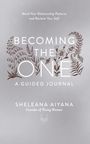 Sheleana Aiyana: Becoming the One: A Guided Journal, Buch