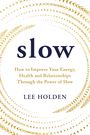 Lee Holden: Slow, Buch